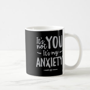 Social Anxiety Mental Health Awareness Not You Coffee Mug