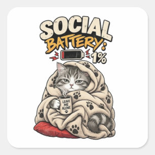 Social Battery 1% Leave Me Alone Cosy Funny Cat Square Sticker
