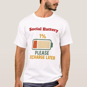 Social Battery 1 Percent Funny Saying t-shirt 