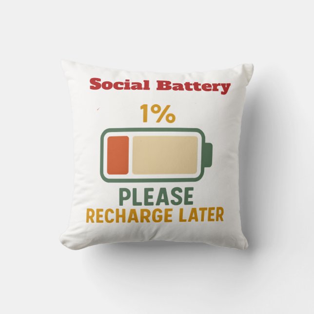 Social Battery 1 Percent Funny Saying t-shirt  Cushion (Front)