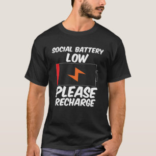 Social Battery Low Please Recharge Introvert Sarca T-Shirt