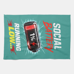 Social Battery Running Low Funny Introvert Shirt Tea Towel