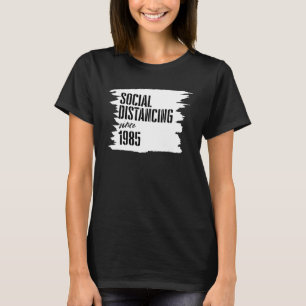 Social Distance Experts Social Distancing Since 19 T-Shirt