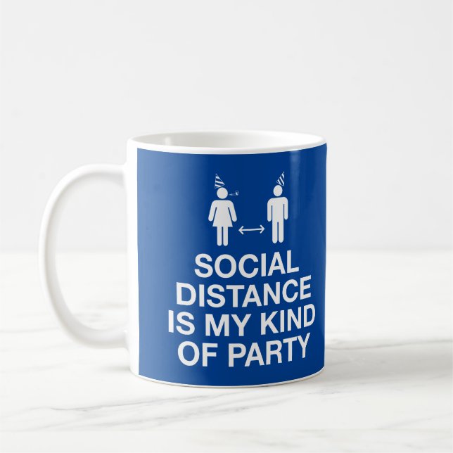 Social Distance is My Kind of Party Coffee Mug (Left)