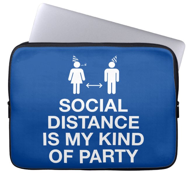 Social Distance is My Kind of Party Laptop Sleeve (Front)