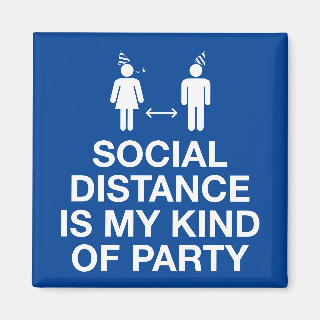 Social Distance is My Kind of Party Magnet (Front)