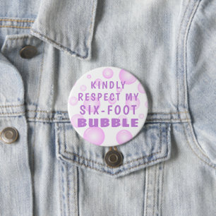 Social Distance KINDLY RESPECT MY SIX FOOT BUBBLE 7.5 Cm Round Badge