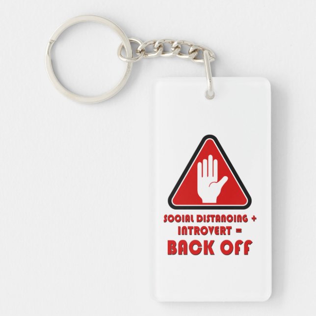Social Distancing and Introvert, Back Off Key Ring (Front)