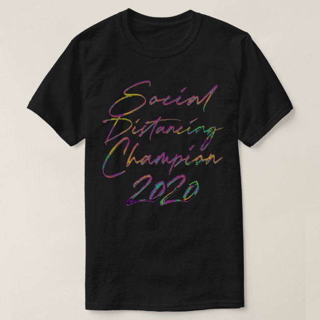 Social Distancing Champion 2020 Retro Typography D T-Shirt (Design Front)