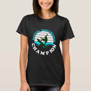 Social Distancing Champion Surfer Surfing T-Shirt