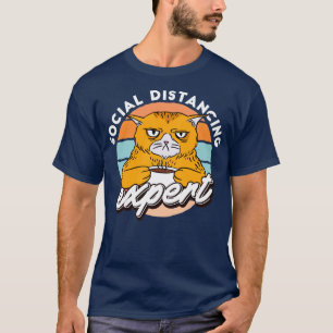 Social Distancing Expert Funny Sarcastic Cat T-Shirt