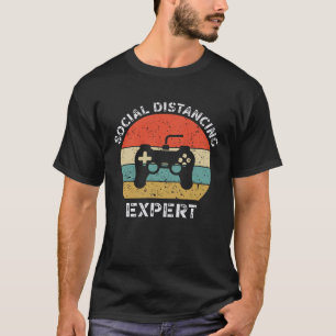 Social Distancing Expert Gaming Video Gamer T-Shirt
