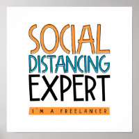 Social Distancing Expert. I'm A Freelancer.