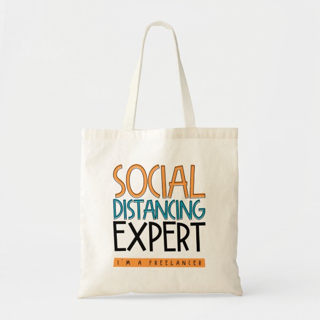 Social Distancing Expert. I'm A Freelancer. Tote Bag (Front)