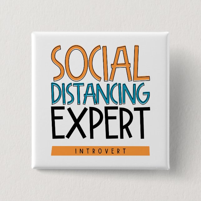 Social Distancing Expert Introvert 15 Cm Square Badge (Front)