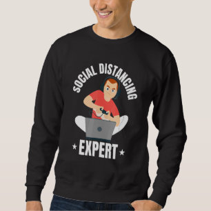 Social Distancing Expert - Pc Gaming Video Control Sweatshirt