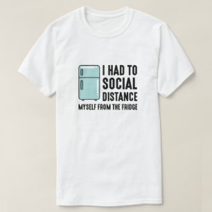 Social Distancing Fridge T-Shirt