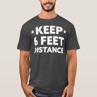 Social Distancing  Keep 6 feet Distance front T-Shirt