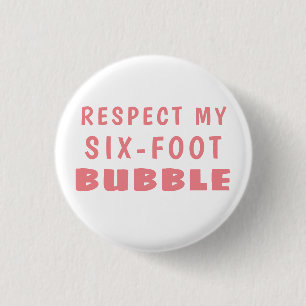 Social Distancing RESPECT MY SIX-FOOT BUBBLE 3 Cm Round Badge