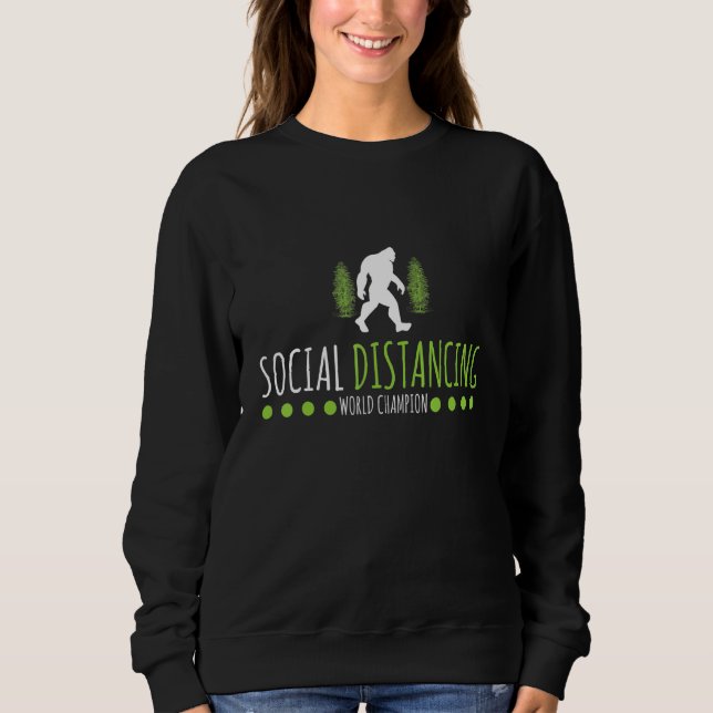 Social Distancing World Champion Big Foot Sweatshirt (Front)