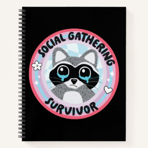 Social Gathering Survivor Funny Raccoon Notebook