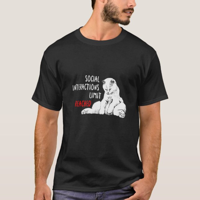 Social Interactions Limit Reached Introvert Cat T-Shirt (Front)