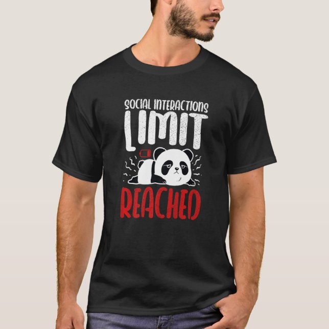 Social Interactions Limit Reached Introvert Panda T-Shirt (Front)
