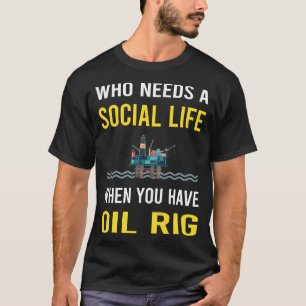 Social Life Oil Rig Roughneck Offshore T-Shirt