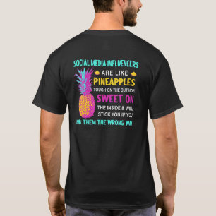 Social Media Influencers Are Like Pineapples Conte T-Shirt