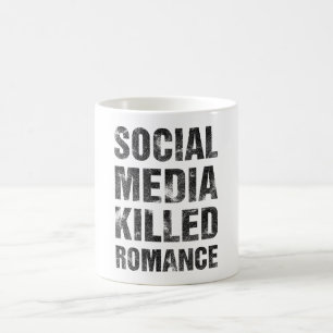 Social Media Killed Romance Coffee Mug