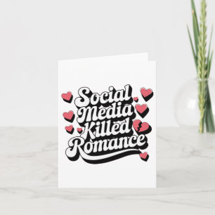 Social Media Killed Romance Funny Anti-valentine  Card