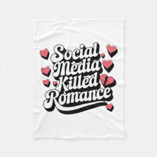 Social Media Killed Romance Funny Anti-valentine Fleece Blanket