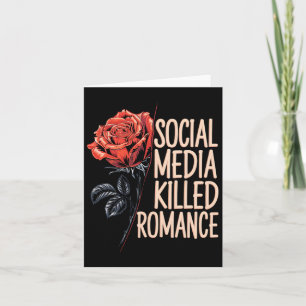 Social Media Killed Romance Meme Valentine Red Ros Card