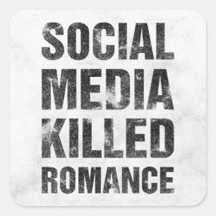 Social Media Killed Romance Square Sticker