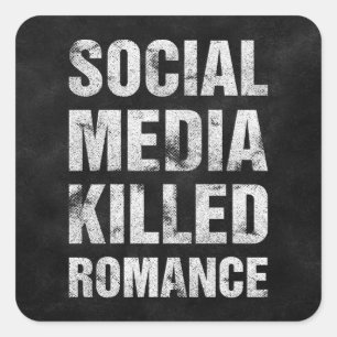Social Media Killed Romance Square Sticker