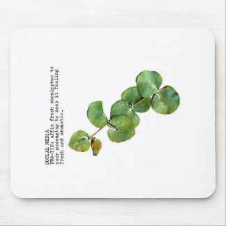 Social Media Pro-Tip: Eucalyptus Mouse Pad