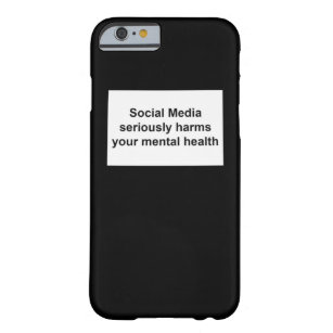 social media seriously harms your mental health barely there iPhone 6 case