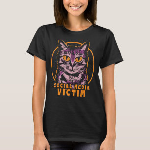 Social Media Victim Cat T-Shirt