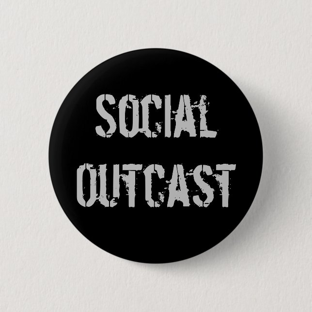 "Social Outcast" Button (Front)