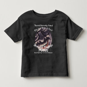 "Social Security Fraud Ins Outs & Tips" Trump Toddler T-Shirt