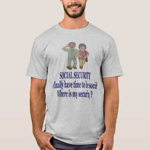 SOCIAL SECURITY . Got my social. Where is security T-Shirt