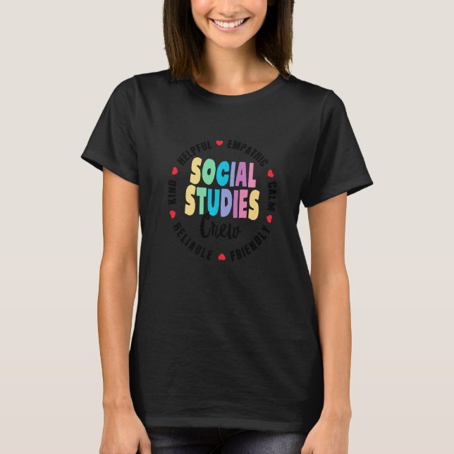 Social Studies Crew First Day Of School & Apprecia T-Shirt (Front)