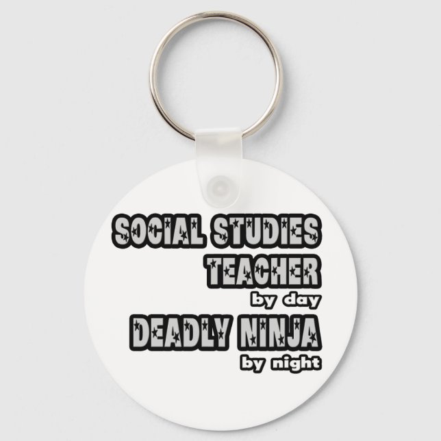 Social Studies Teacher ...Deadly Ninja Key Ring (Front)