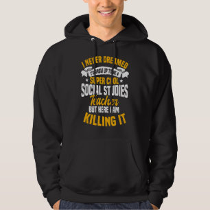 Social Studies Teacher School Educator Worker Tuto Hoodie