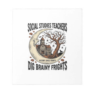 Social Studies Teacher Shirt Spooky Brainy Frights Notepad