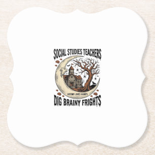 Social Studies Teacher Shirt Spooky Brainy Frights Paper Coaster