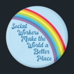 Social Work Inspirational Quote Rainbow Blue Magnet<br><div class="desc">Social workers make the world a better place. Motivational social work gift with a beautiful inspirational quote under a cute rainbow in a blue sky. Pretty social services present.</div>