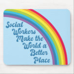 Social Work Inspirational Quote Rainbow Blue Mouse Pad<br><div class="desc">Social workers make the world a better place. Motivational social work gift with a beautiful inspirational quote under a cute rainbow in a blue sky. Pretty social services present.</div>