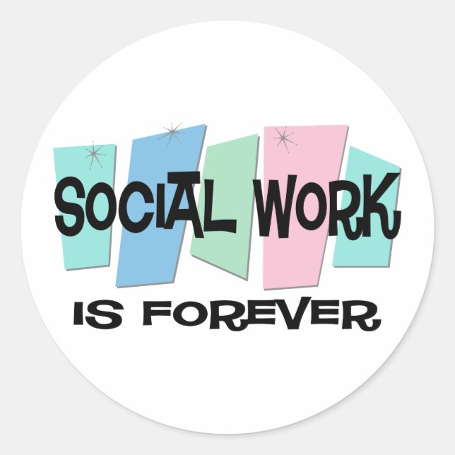 Social Work Is Forever Classic Round Sticker (Front)