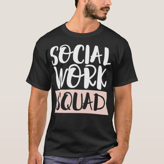 Social Work Squad back joke -  T-Shirt (Front)